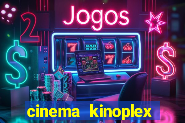 cinema kinoplex norte shopping